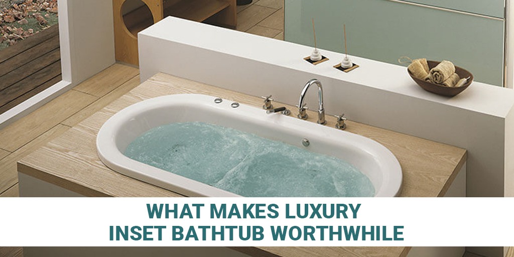 luxury inset bathtub