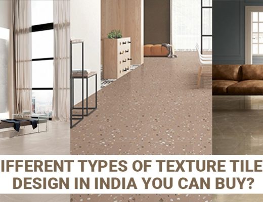 Different Types of Texture Tiles Design in India You Can Buy?